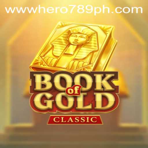 Unearthing the Secrets of BookOfGoldClassic: A Complete Guide with HERO789 Insights