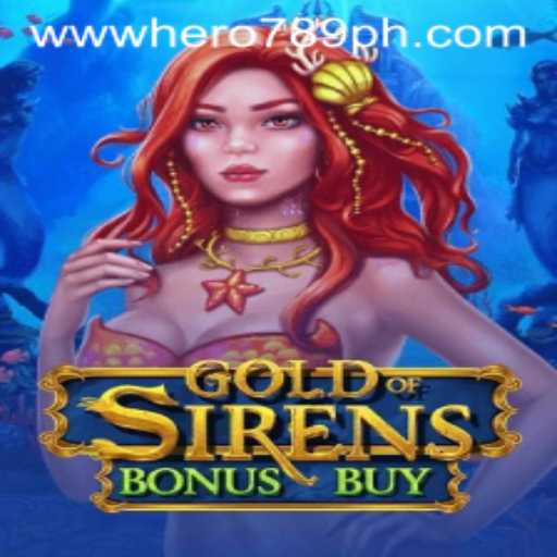 Exploring the Enchanting World of GoldofSirensBonusBuy: The Ultimate HERO789 Adventure
