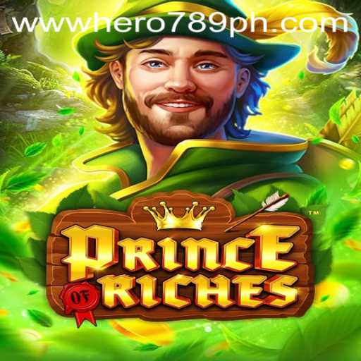 Unveiling PrinceOfRiches: Adventure Awaits with HERO789